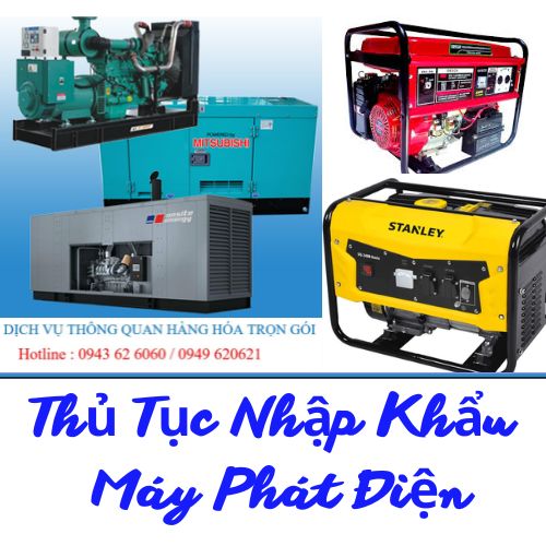 Thủ tục nhập khẩu máy phát điện