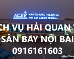 Dịch vụ khai báo hải quan tại sân bay Nội Bài